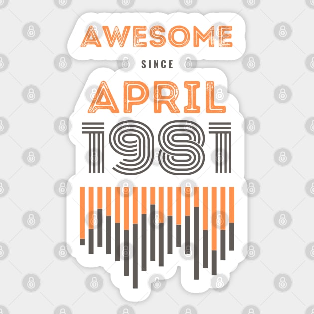 Awesome Since April 1981, 40 years old, 40th Birthday Gift Sticker by LifeSimpliCity